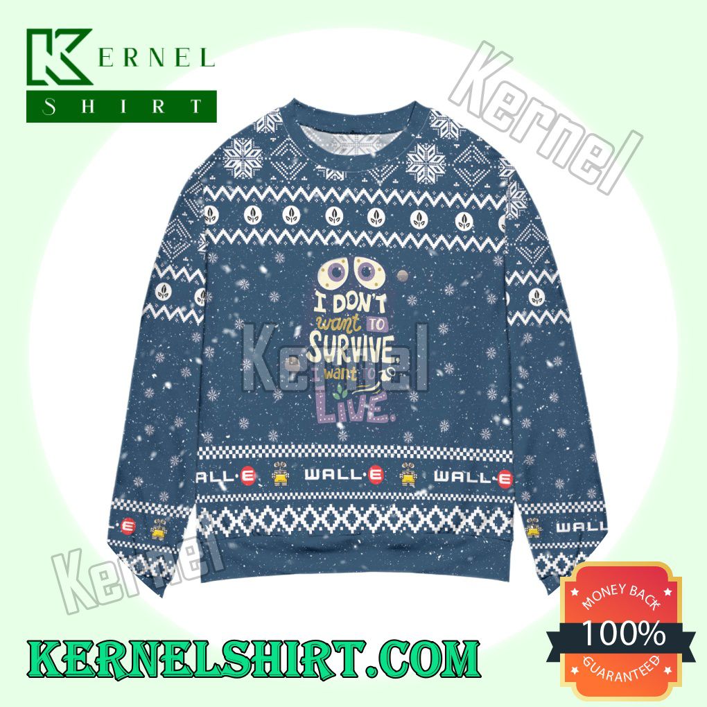 Wall-E I Don't Want To Survive I Want To Live Snowflake Knitted Christmas Sweatshirts