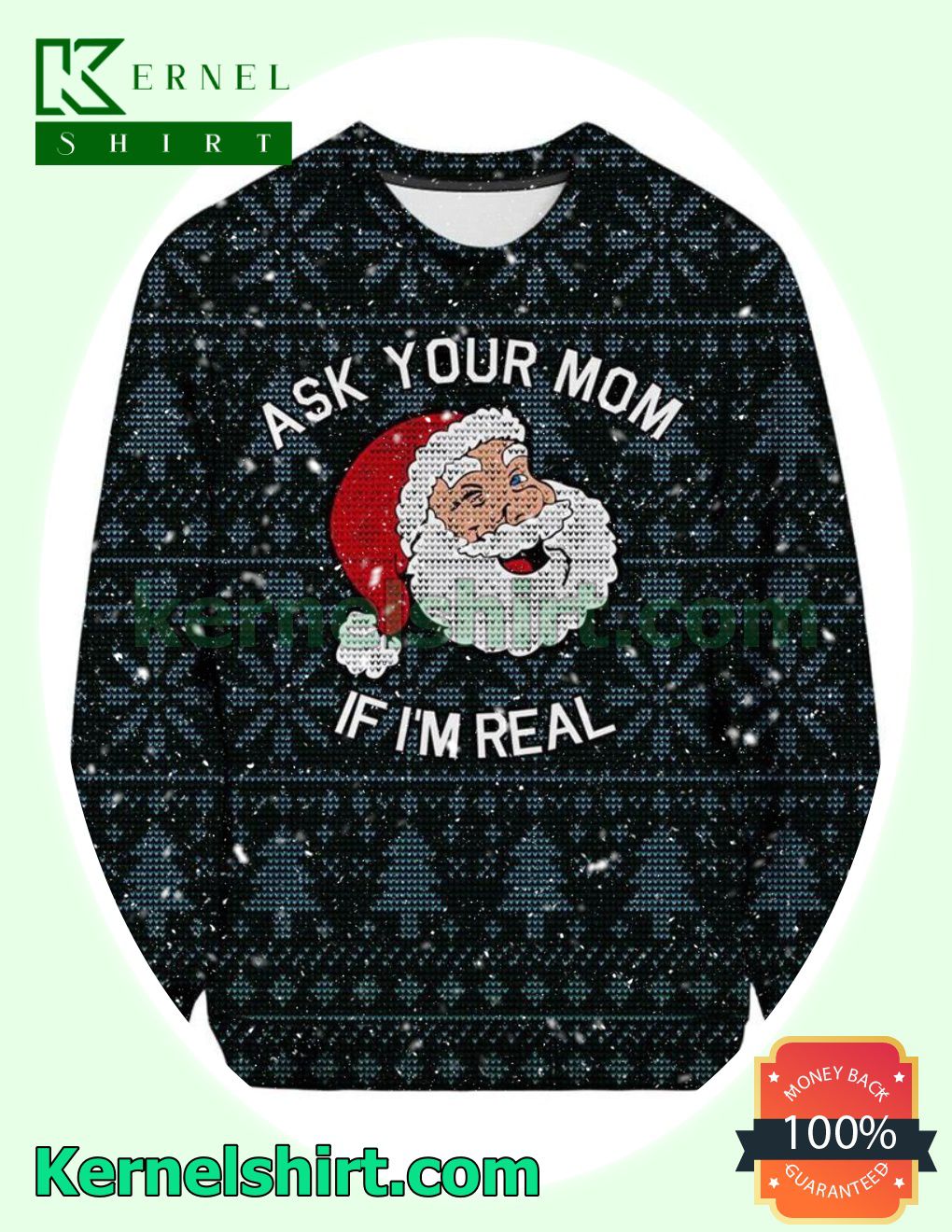 Santa Ask Your Mom If I'm Real Xmas Knit Sweaters