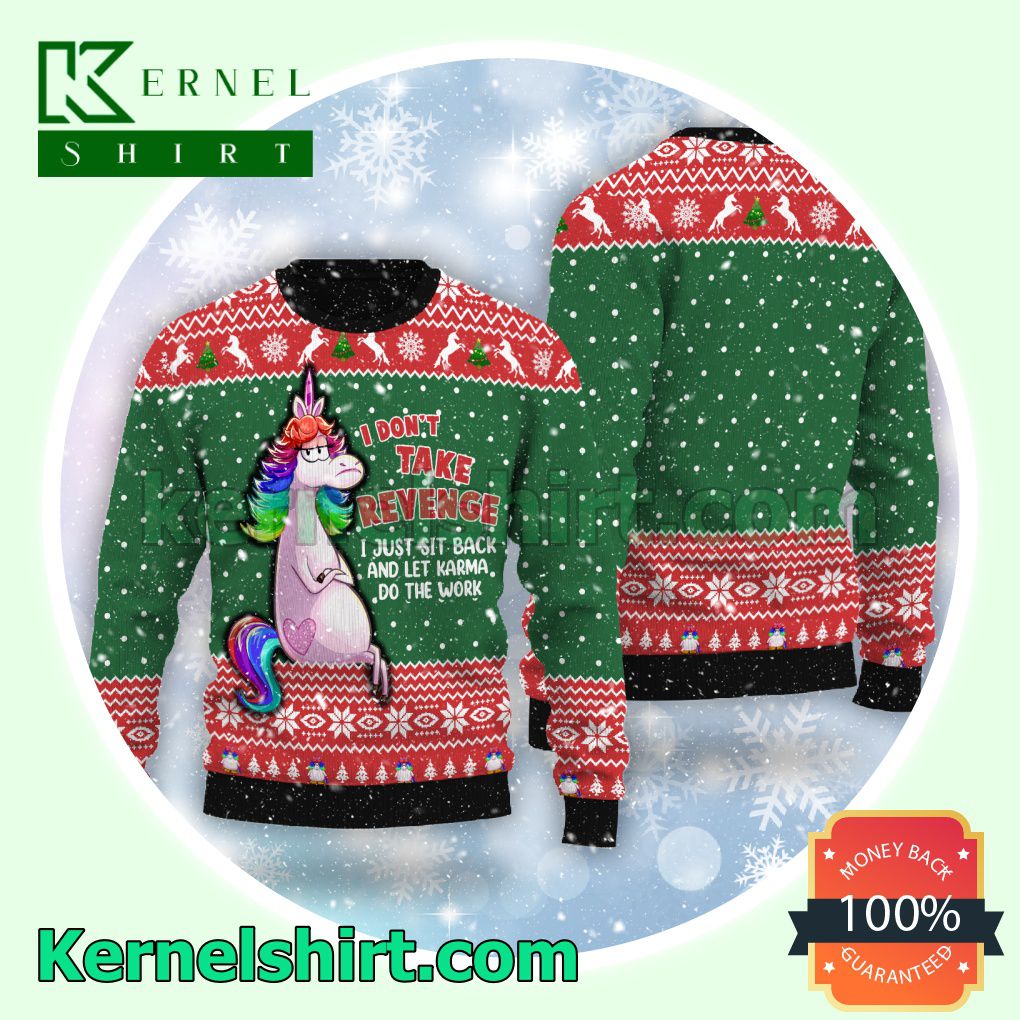 Unicorns I Don't Take Revenge I Just Sit Back And Let Karma Do The Work Xmas Knit Sweaters