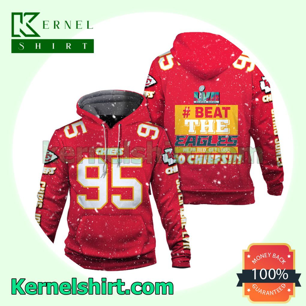 Chris Jones Beat The Eagles Wear Red Get Loud Kansas City Chiefs Jersey Hooded Sweatshirts