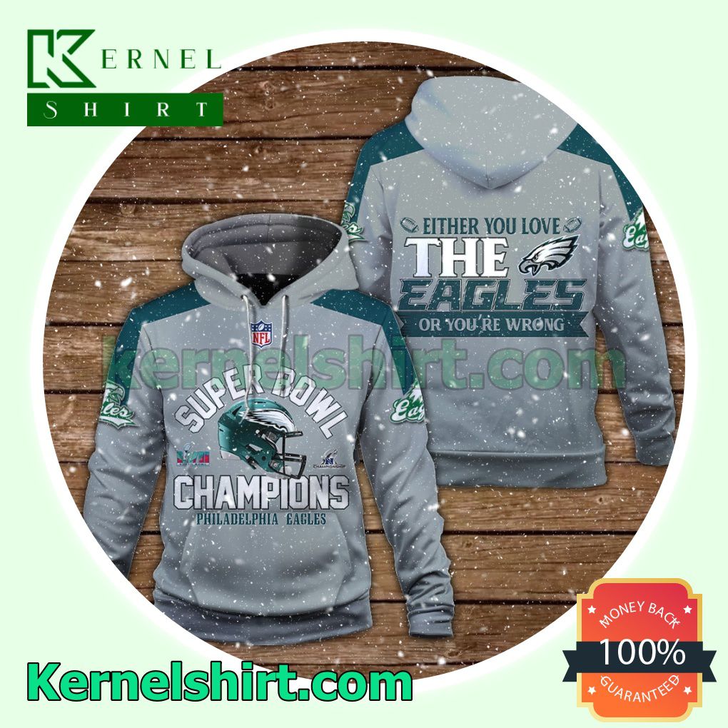 Either You Love The Eagles Or You Are Wrong Philadelphia Eagles Jersey Hooded Sweatshirts