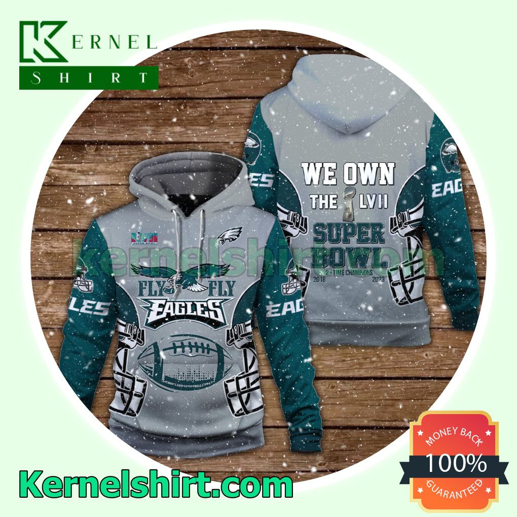 Fly Eagles Fly We Own The LVII Super Bowl Philadelphia Eagles Jersey Hooded Sweatshirts