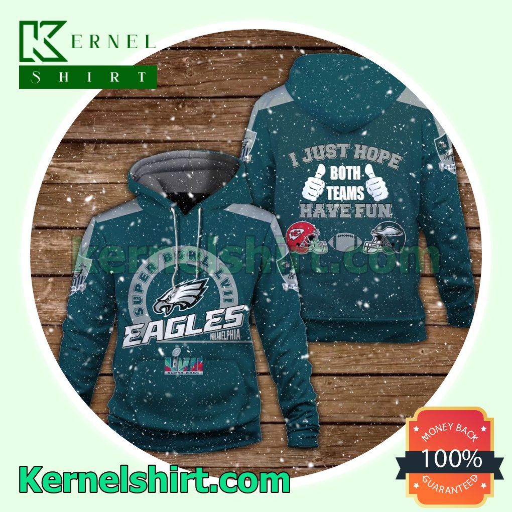 I Just Want Both Teams Have Fun Philadelphia Eagles Jersey Hooded Sweatshirts