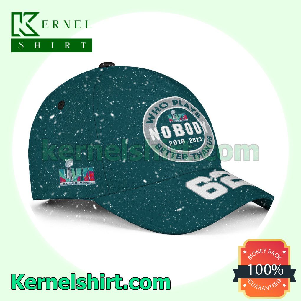 Jason Kelce 62 Who Plays Better Than Us Nobody Super Bowl LVII Philadelphia Eagles Snapback Cap a