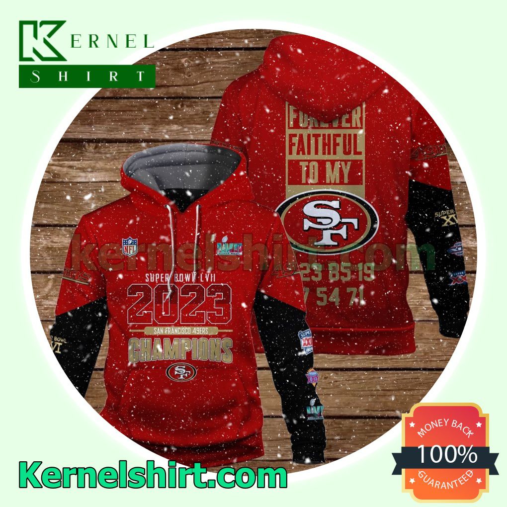 San Francisco 49ers Forever Faithful To My 49ers Jersey Hooded Sweatshirts