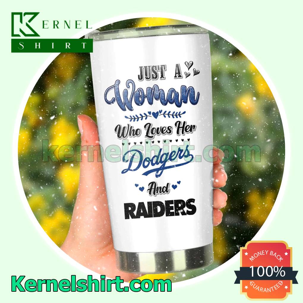 Just A Woman Who Loves Her Dodgers And Raiders Tumbler - Tagotee