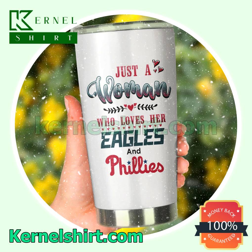 Vibrant Just A Woman Who Loves Her Eagles And Phillies Travel Tumbler