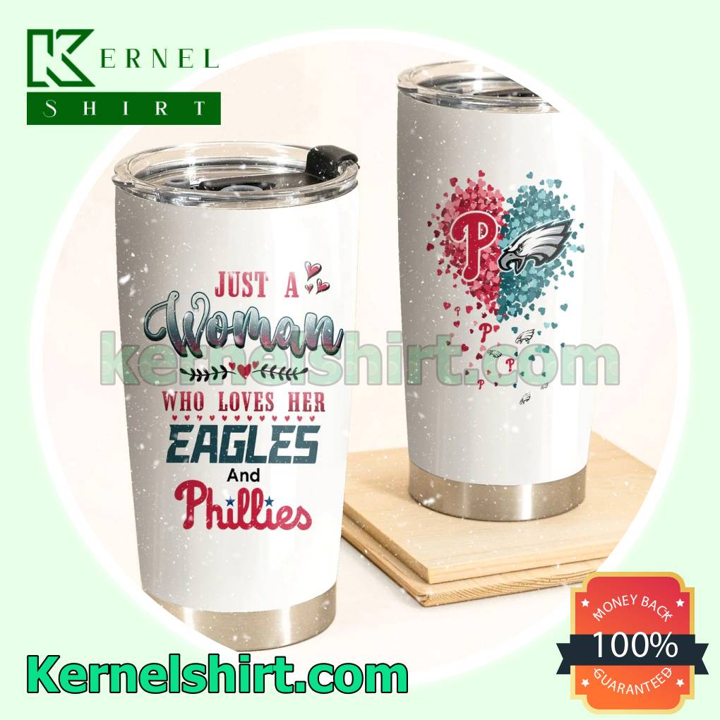 Just A Woman Who Loves Her Eagles And Phillies Travel Tumbler