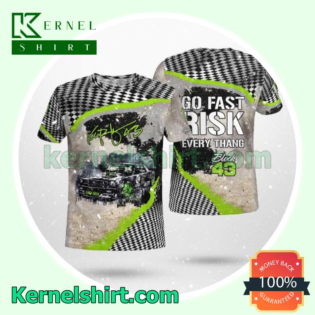 Ken Block Signature Go Fast Risk Every Thang Block 43 Unisex Tee