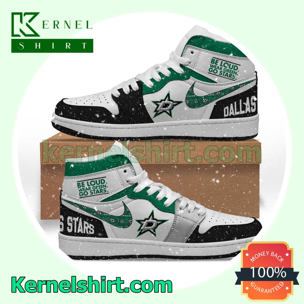 Dallas Stars Be Loud Wear Green Go Stars Air Jordan High Top Shoes