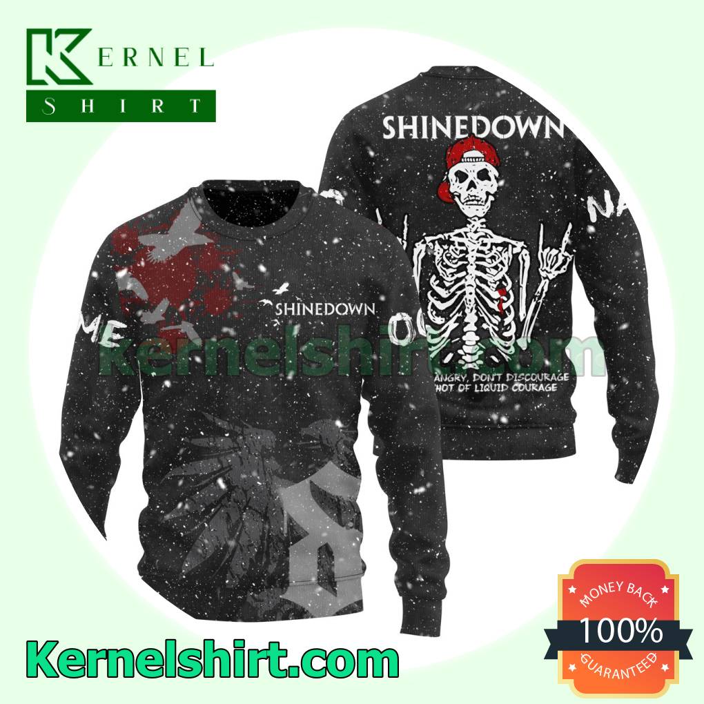 Shinedown Skeleton Don't Get Angry Don't Discourage Take A Shot Of Liquid Courage Personalized Hooded Sweatshirt a
