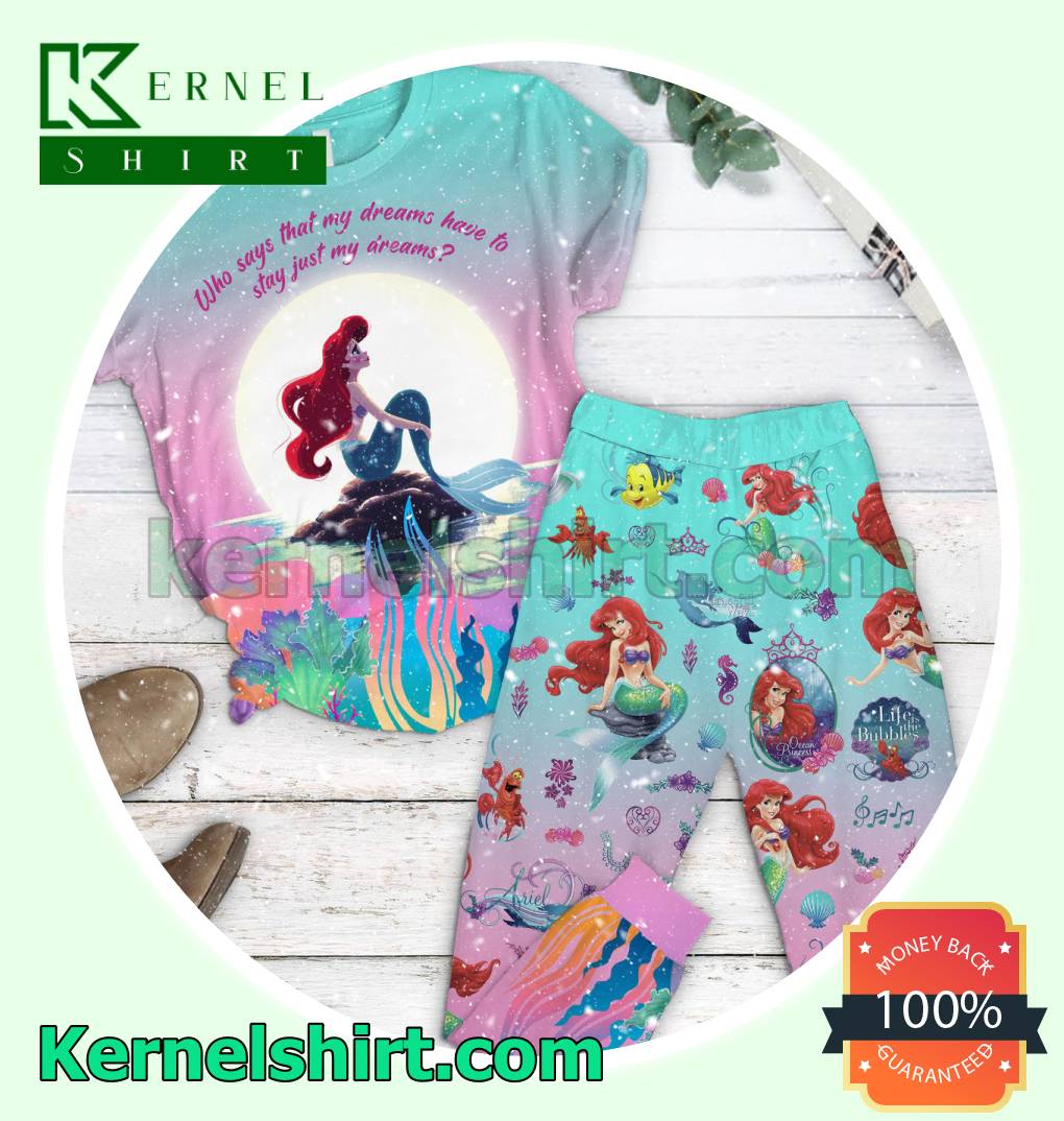 The Little Mermaid Who Says That My Dreams Have To Stay Just My Dream Set of Shirt & Pyjama