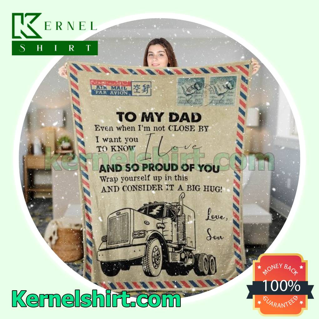 To My Dad And So Proud Of You Airmail Trucker Warn Blanket