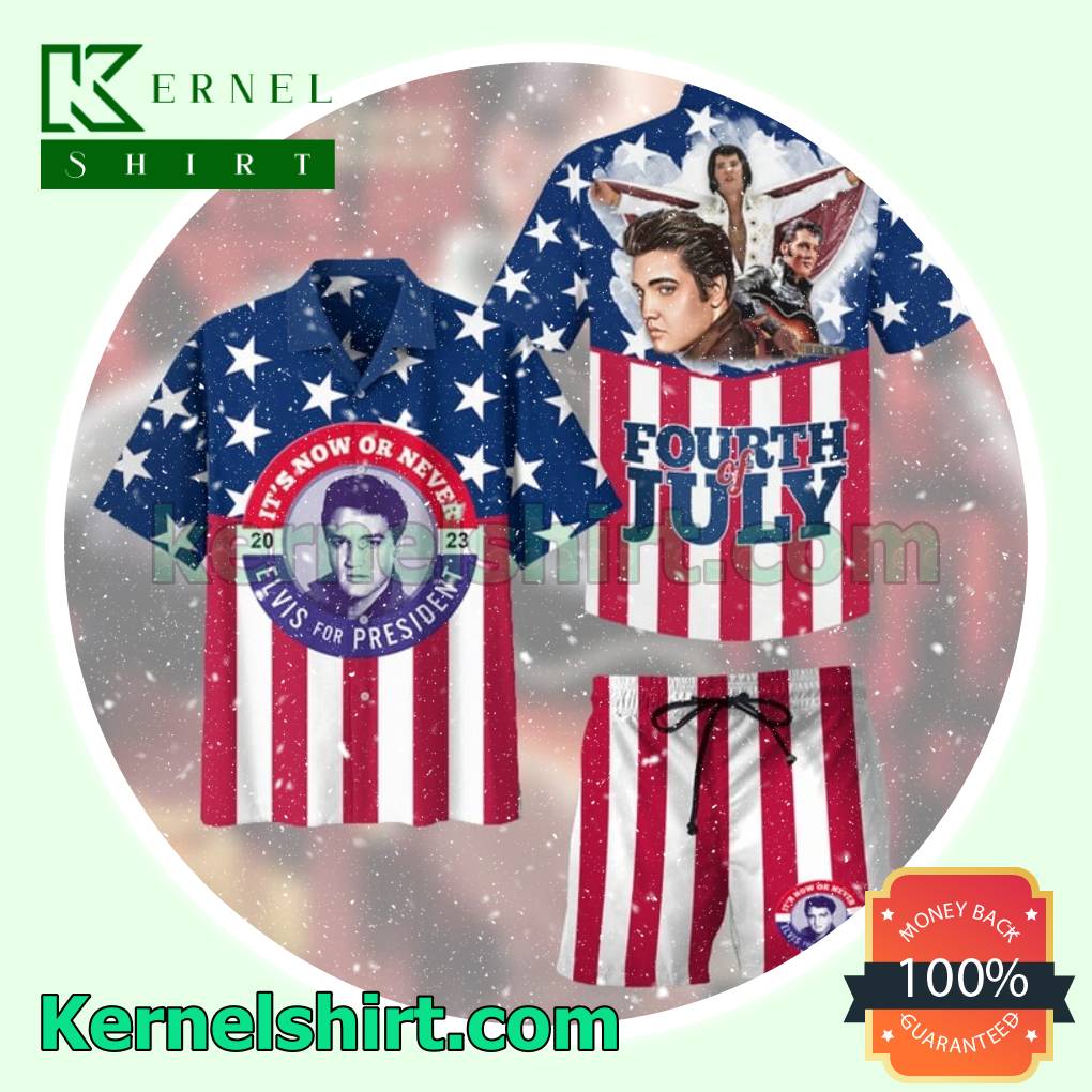 Elvis Presley It's Now Or Never Elvis For President 2023 Fourth Of July Beach Aloha Shirts