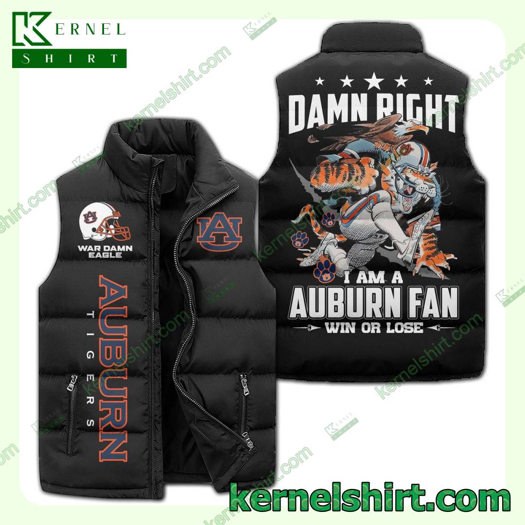 Damn Right I Am A Auburn Tigers Fan Win Or Lose Winter Puffer Coat Vest
