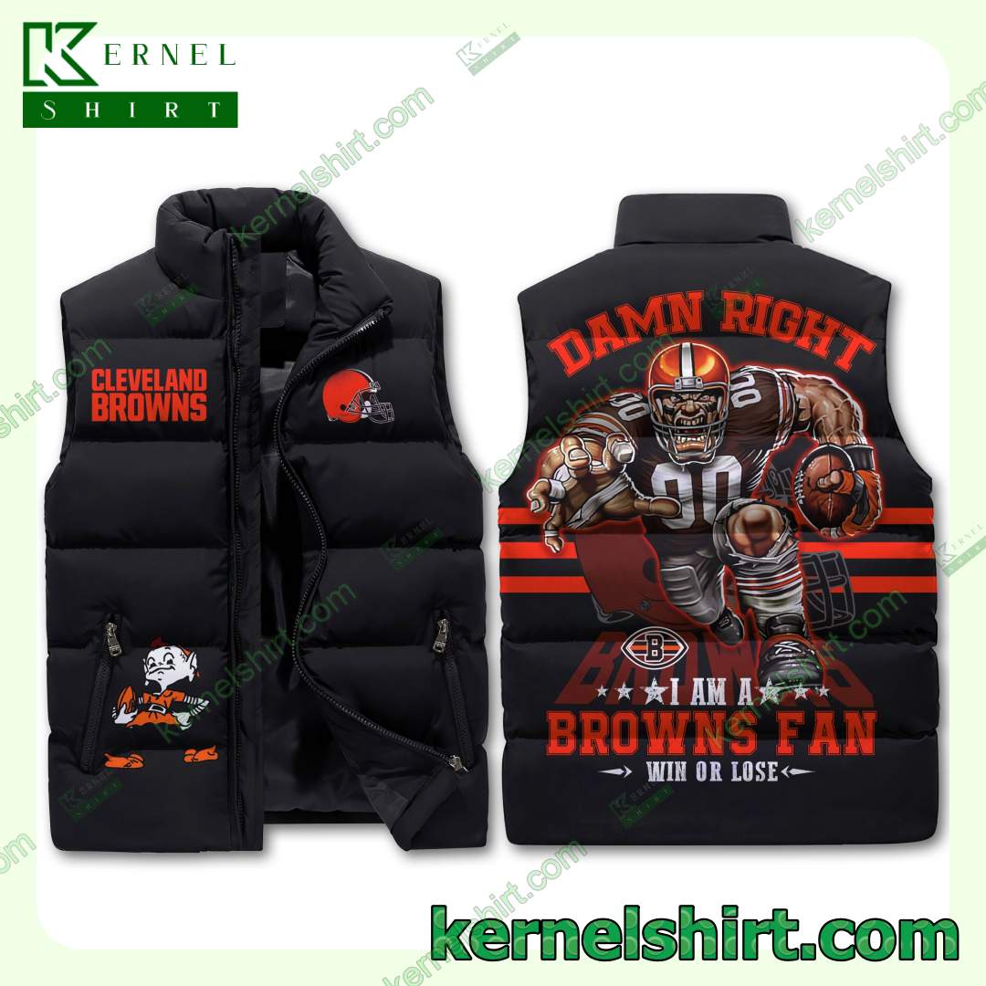 Damn Right I Am A Cleveland Browns Fan Win Or Lose Sleeveless Padded Jacket Coat
