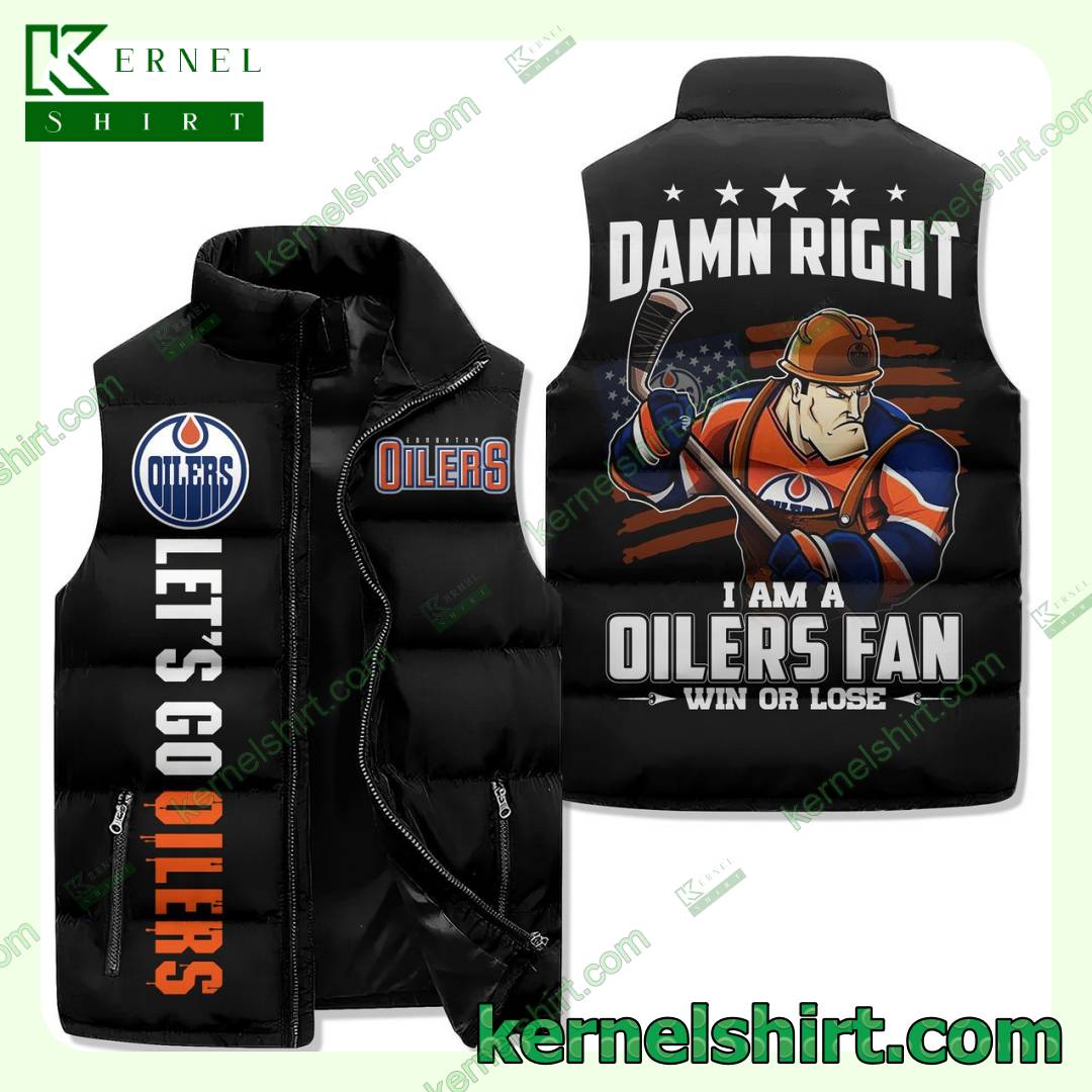 Damn Right I Am A Edmonton Oilers Fan Win Or Lose Quilted Puffer Vest