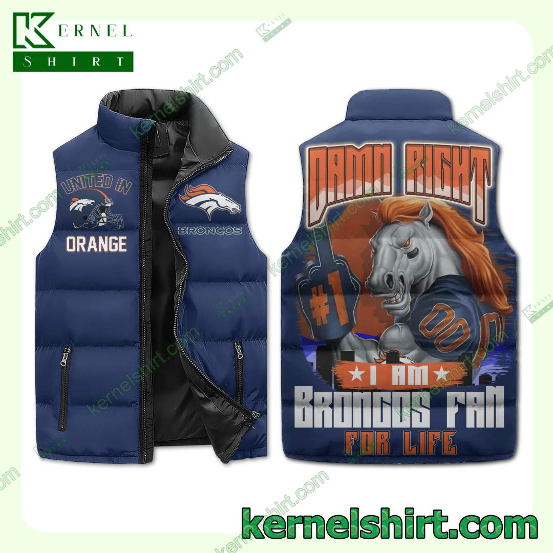 Damn Right I Am Denver Broncos Fan For Life Winter Thick Vest
