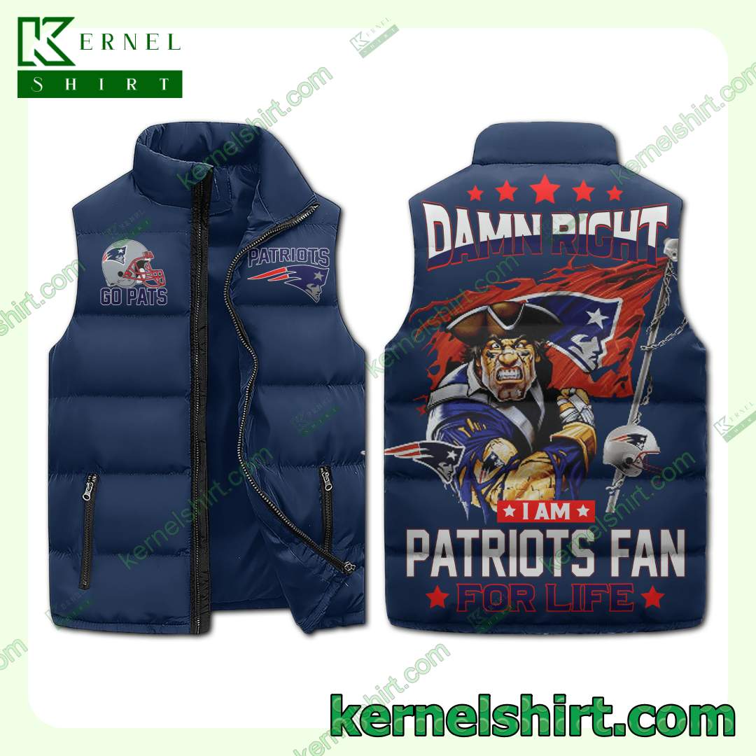 Damn Right I Am New England Patriots Fan For Life Winter Thick Vest