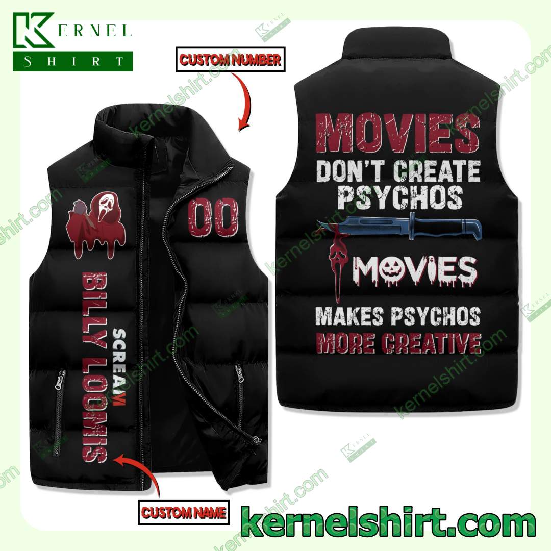 Scream Movies Don't Create Psychos Movies Makes Psychos More Creative Personalized Sleeveless Padded Jacket Coat